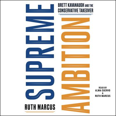 Supreme Ambition by Ruth Marcus audiobook