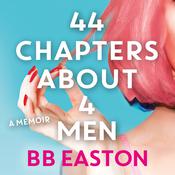 44 Chapters About 4 Men by  BB Easton audiobook