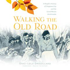 Walking the Old Road by Staci Lola Drouillard audiobook