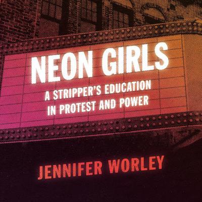 Neon Girls by Jennifer Worley audiobook
