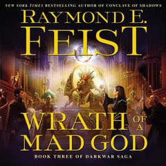 Wrath of a Mad God by Raymond E. Feist audiobook