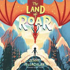 The Land of Roar by Jenny McLachlan audiobook