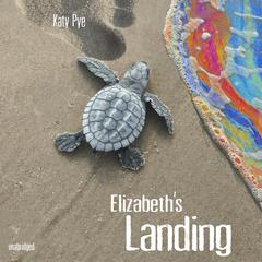 Elizabeth’s Landing by Katy Pye audiobook