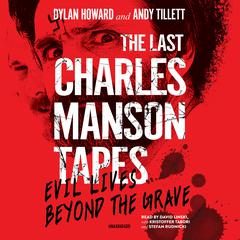 The Last Charles Manson Tapes by Dylan Howard audiobook