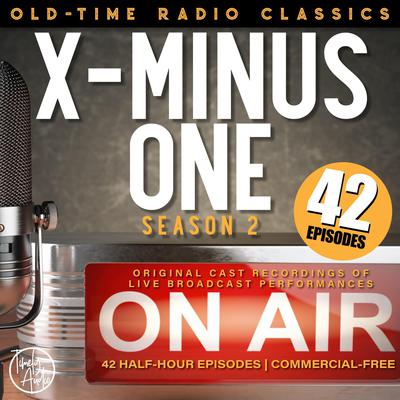 X MINUS ONE: SEASON TWO by Philip K. Kick audiobook
