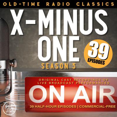X MINUS ONE: SEASON THREE by Thomas Godwin audiobook