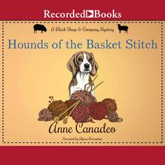 Hounds of the Basket Stitch by Anne Canadeo audiobook