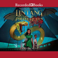 Lintang and the Pirate Queen by Tamara Moss audiobook