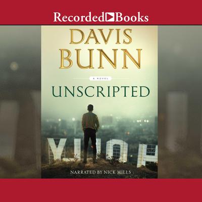 Unscripted by Davis Bunn audiobook