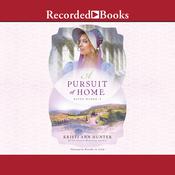 A Pursuit of Home by  Kristi Ann Hunter audiobook