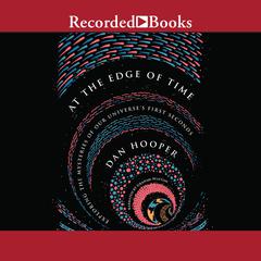 At the Edge of Time by Dan Hooper audiobook