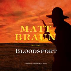 Bloodsport by Matt Braun audiobook