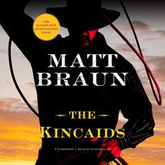 The Kincaids by Matt Braun audiobook