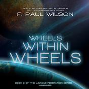 Wheels within Wheels by  F. Paul Wilson audiobook