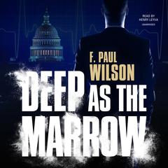 Deep as the Marrow by F. Paul Wilson audiobook