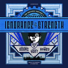 Ignorance Is Strength by various authors audiobook