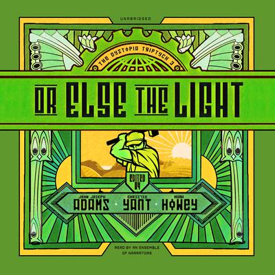 Or Else the Light by various authors audiobook