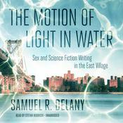 The Motion of Light in Water by  Samuel R. Delany audiobook