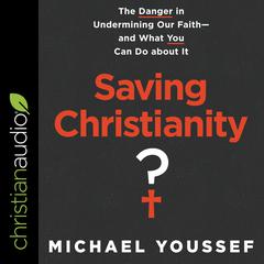 Saving Christianity? by Michael Youssef audiobook