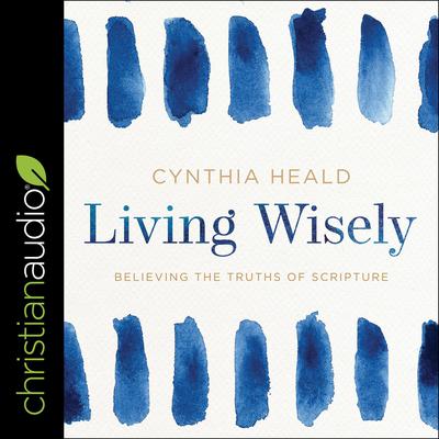 Living Wisely by Cynthia Heald audiobook