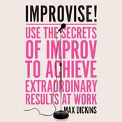 Improvise! by  Max Dickins audiobook