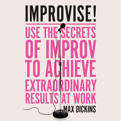 Improvise! by Max Dickins audiobook