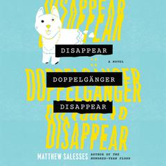 Disappear Doppelgänger Disappear by Matthew Salesses audiobook