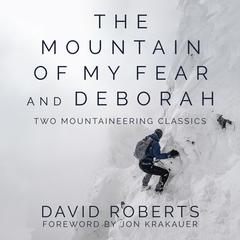 <i>The Mountain of My Fear</i> and <i>Deborah</i> by David Roberts audiobook
