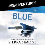 Misadventures in Blue by  Sierra Simone audiobook