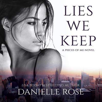 Lies We Keep by Danielle Rose audiobook