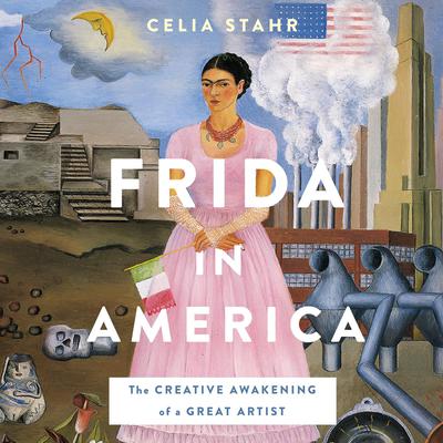 Frida in America by Celia Stahr audiobook
