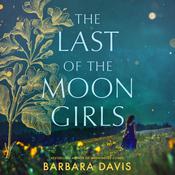 The Last of the Moon Girls by  Barbara Davis audiobook