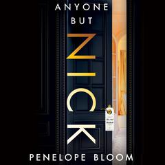 Anyone But Nick by Penelope Bloom audiobook