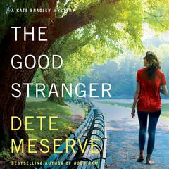 The Good Stranger by Dete Meserve audiobook