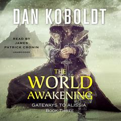 The World Awakening by Dan Koboldt audiobook