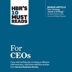 HBR's 10 Must Reads for CEOs by Harvard Business Review audiobook
