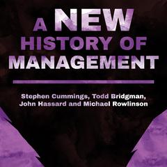 A New History of Management by Todd Bridgman audiobook