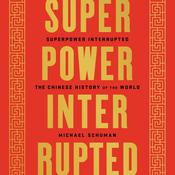 Superpower Interrupted by  Michael Schuman audiobook