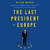 The Last President of Europe by  William Drozdiak audiobook
