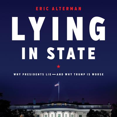 Lying in State by Eric Alterman audiobook