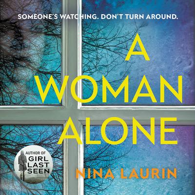A Woman Alone by Nina Laurin audiobook