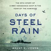 Days of Steel Rain by  Brent E. Jones audiobook
