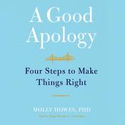 A Good Apology by  Molly Howes PhD audiobook