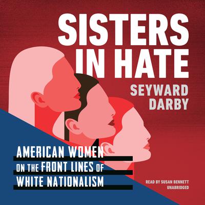 Sisters in Hate by Seyward Darby audiobook