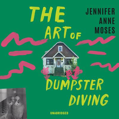 The Art of Dumpster Diving by Jennifer Anne Moses audiobook