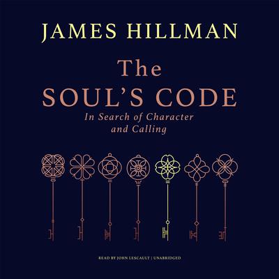 The Soul’s Code by James Hillman audiobook