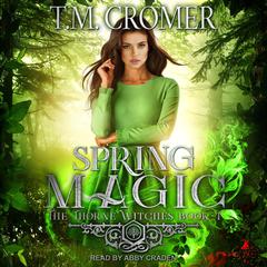 Spring Magic by T.M. Cromer audiobook