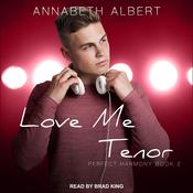 Love Me Tenor by  Annabeth Albert audiobook