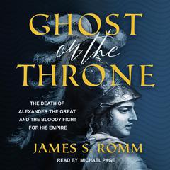 Ghost on the Throne by James S. Romm audiobook