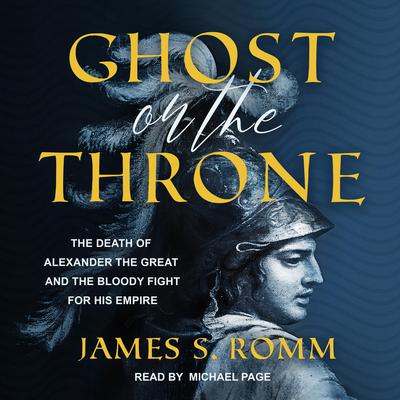 Ghost on the Throne by James S. Romm audiobook